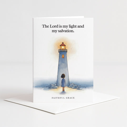 My light and my salvation.