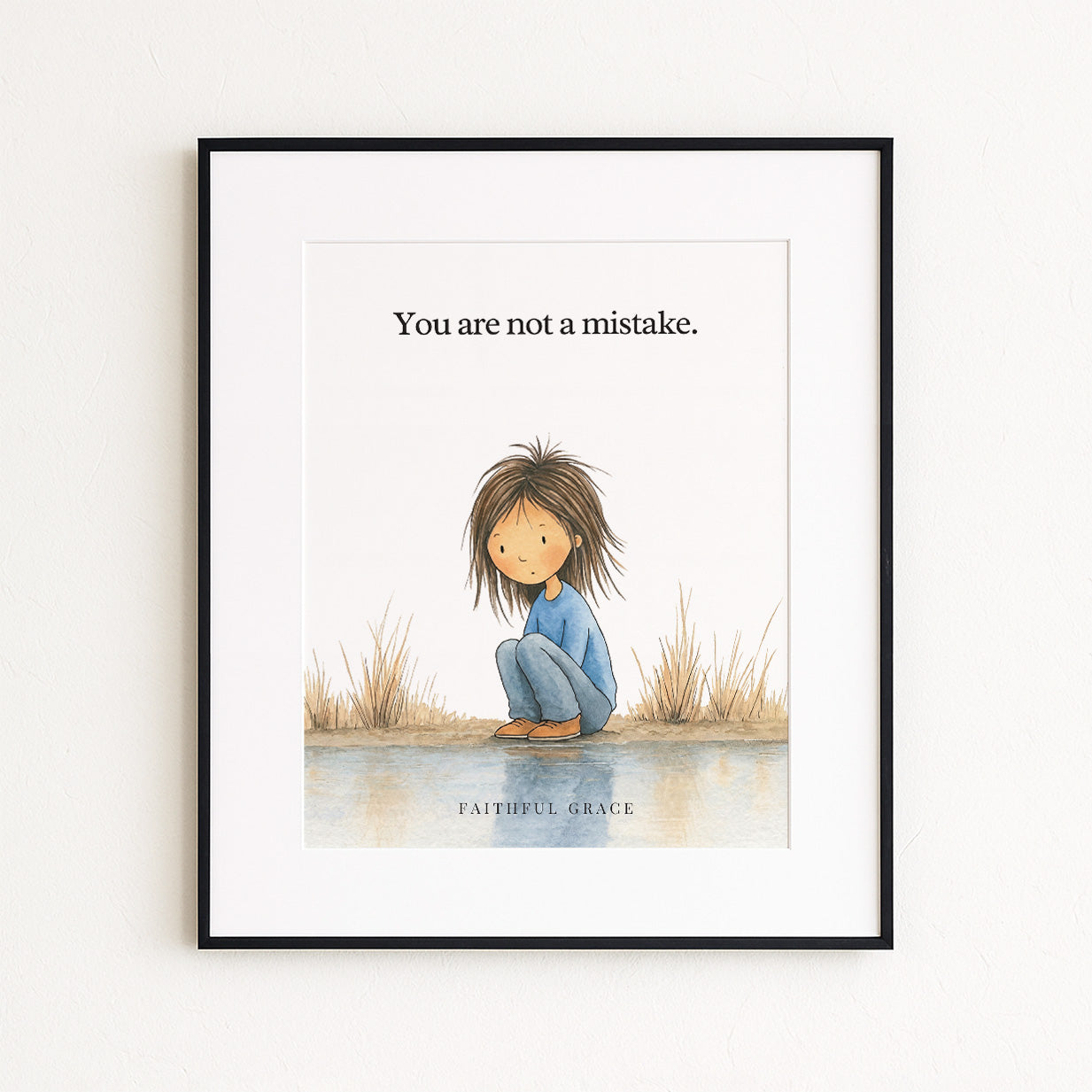 You are not a mistake.