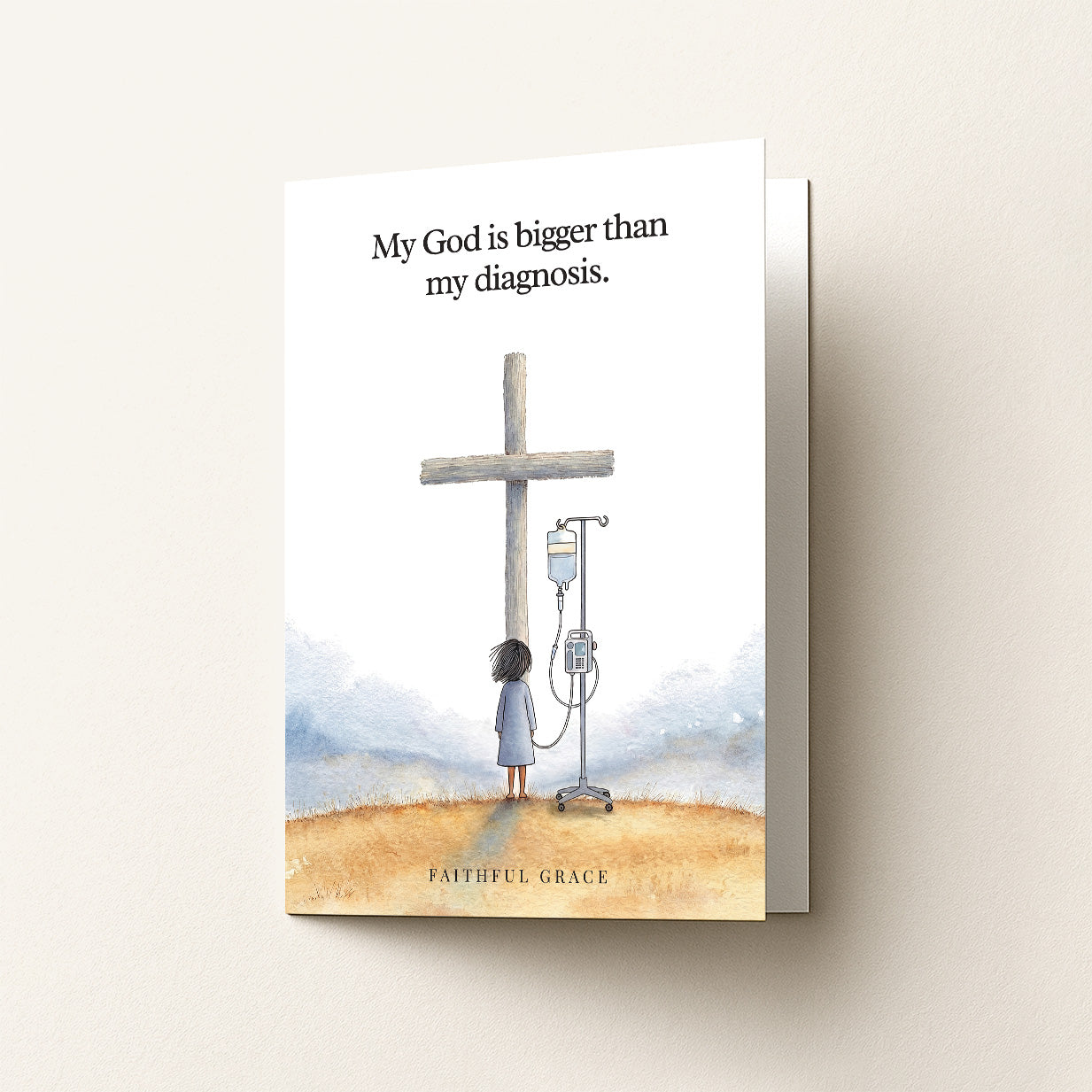 My God is bigger than my diagnosis.
