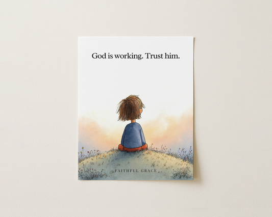 God is working. Trust him.
