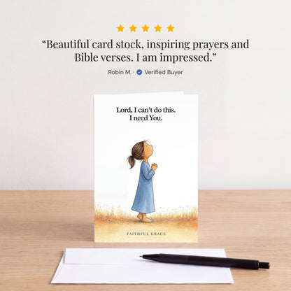 The I need You card on a table with a white envelope. Review: "Beautiful card stock, inspiring prayers and Bible verses. I am impressed." Robin M.