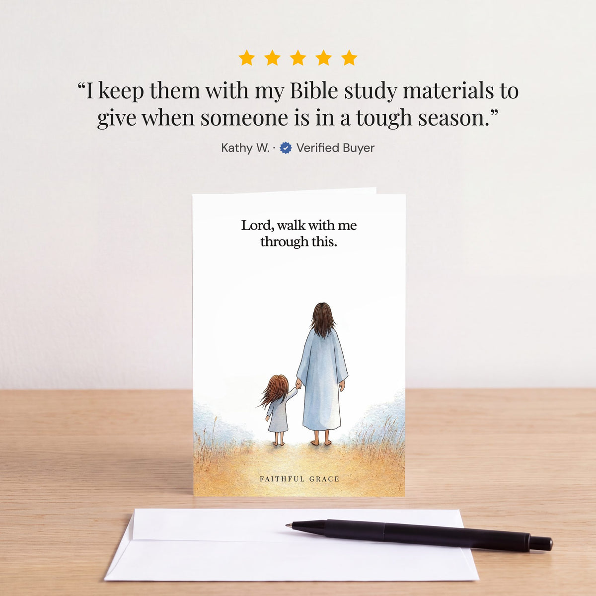 The Walk with me through this card on a table with a white envelope. Review: "I keep them with my Bible study materials to give when someone is in a tough season." Kathy W.