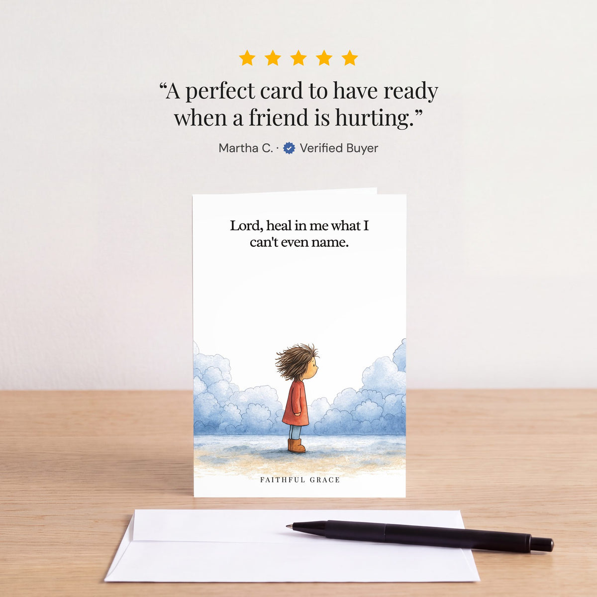 The What I can't even name card on a table with a white envelope. Review: "A perfect card to have ready when a friend is hurting." Martha C.