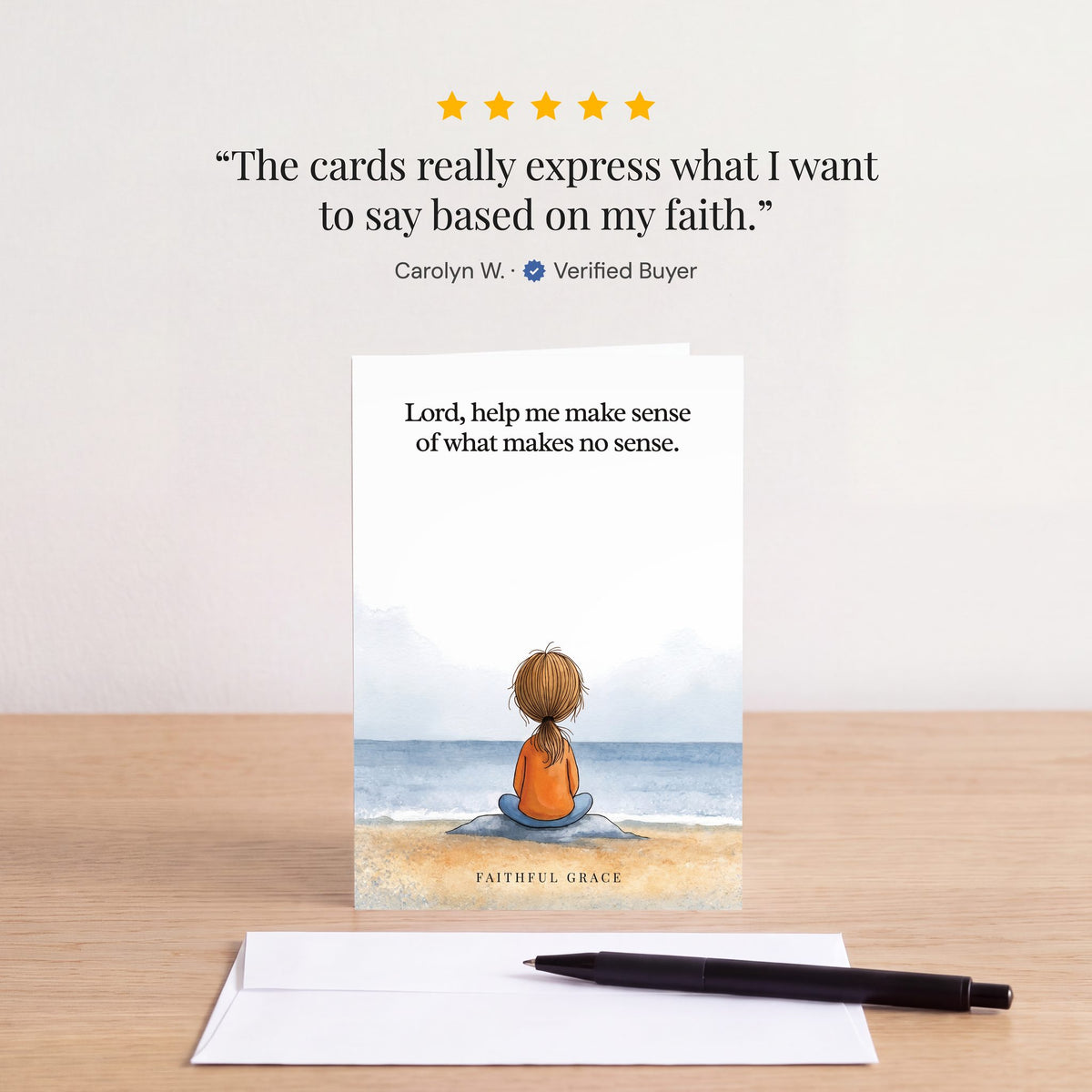 The Lord, help me make sense of what makes no sense card on a table with a white envelope. Review: "The cards really express what I want to say based on my faith." Carolyn W.