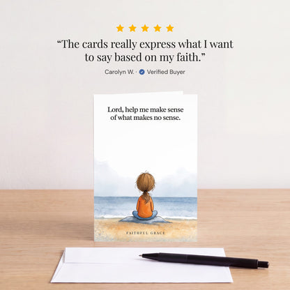 The Lord, help me make sense of what makes no sense card on a table with a white envelope. Review: "The cards really express what I want to say based on my faith." Carolyn W.