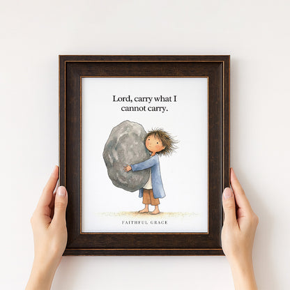 Carry what I cannot carry.