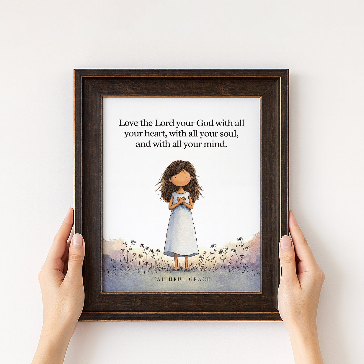 Love the Lord your God.