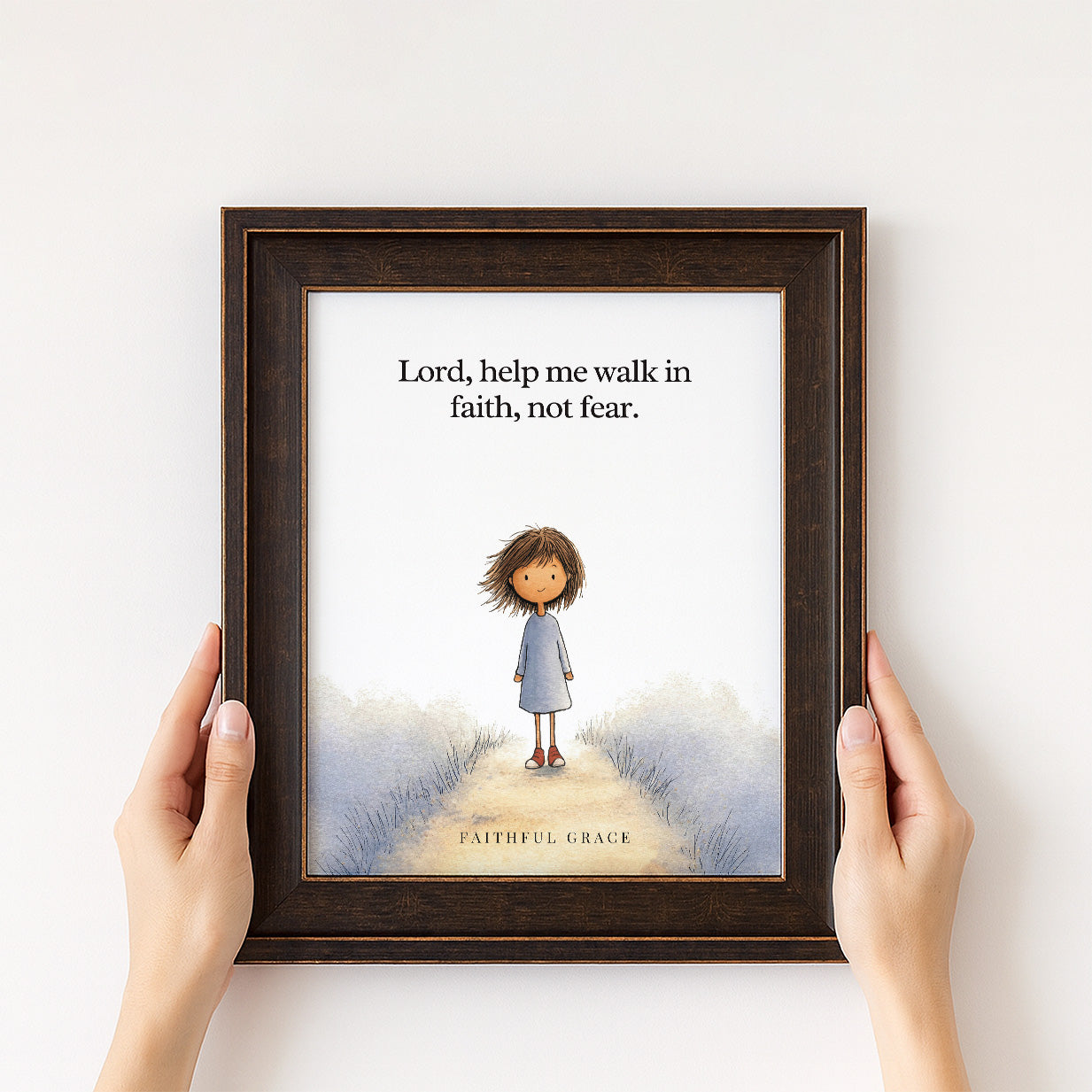 Help me walk in faith, not fear.
