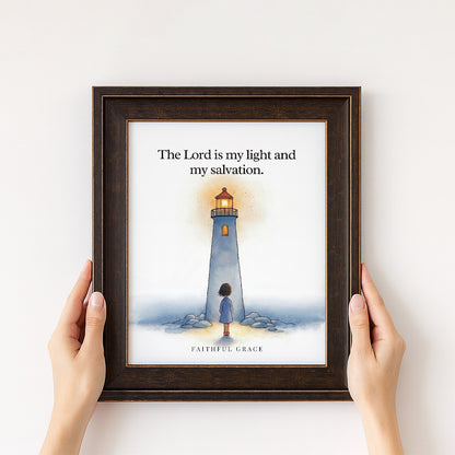 My light and my salvation.