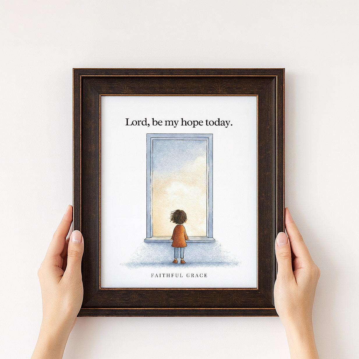 Be my hope today.