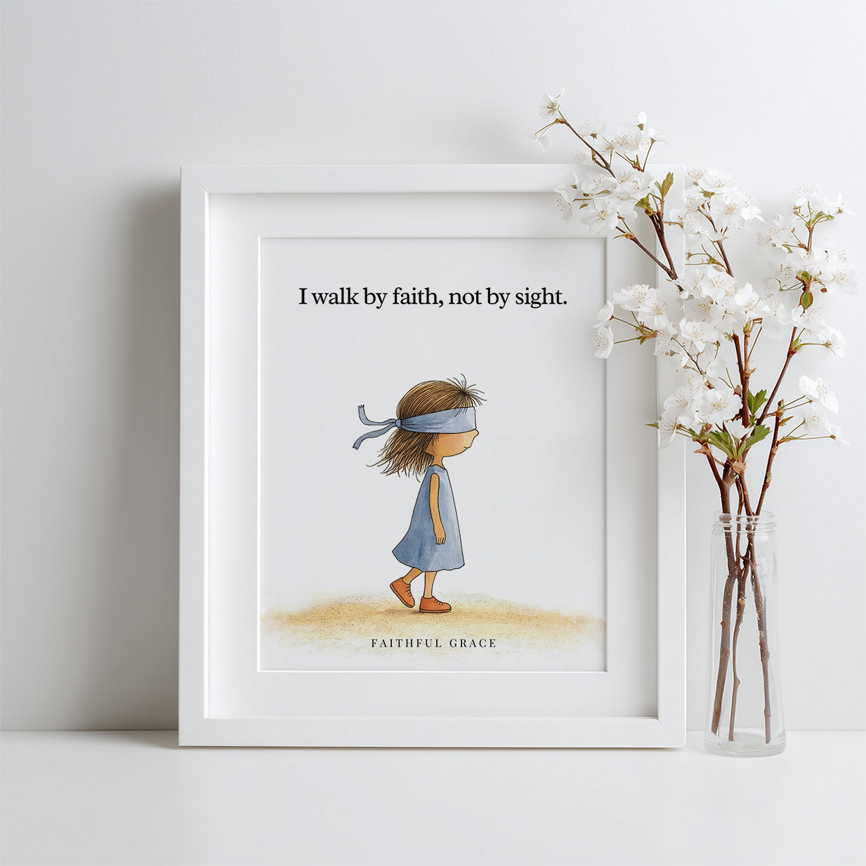 Walk by faith.
