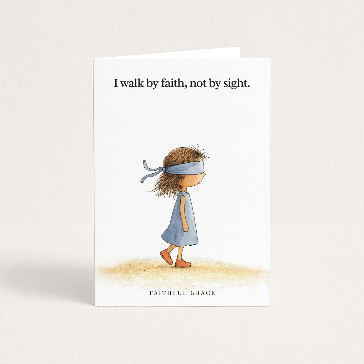 Walk by faith.
