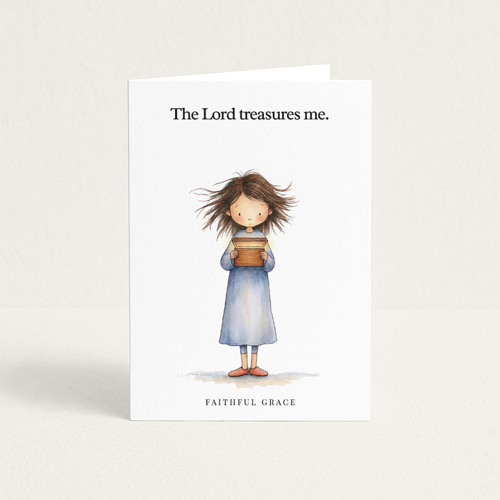 The Lord treasures me.