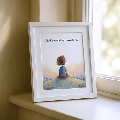 God is working. Trust him.