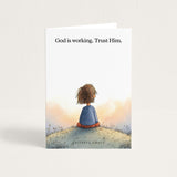 God is working. Trust him.