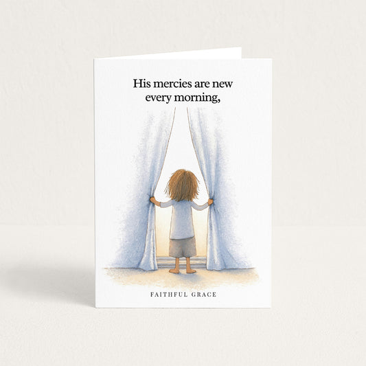His mercies are new every morning.