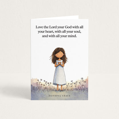 Love the Lord your God.