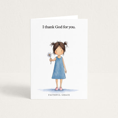 I thank God for you.