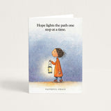 Hope lights the path.