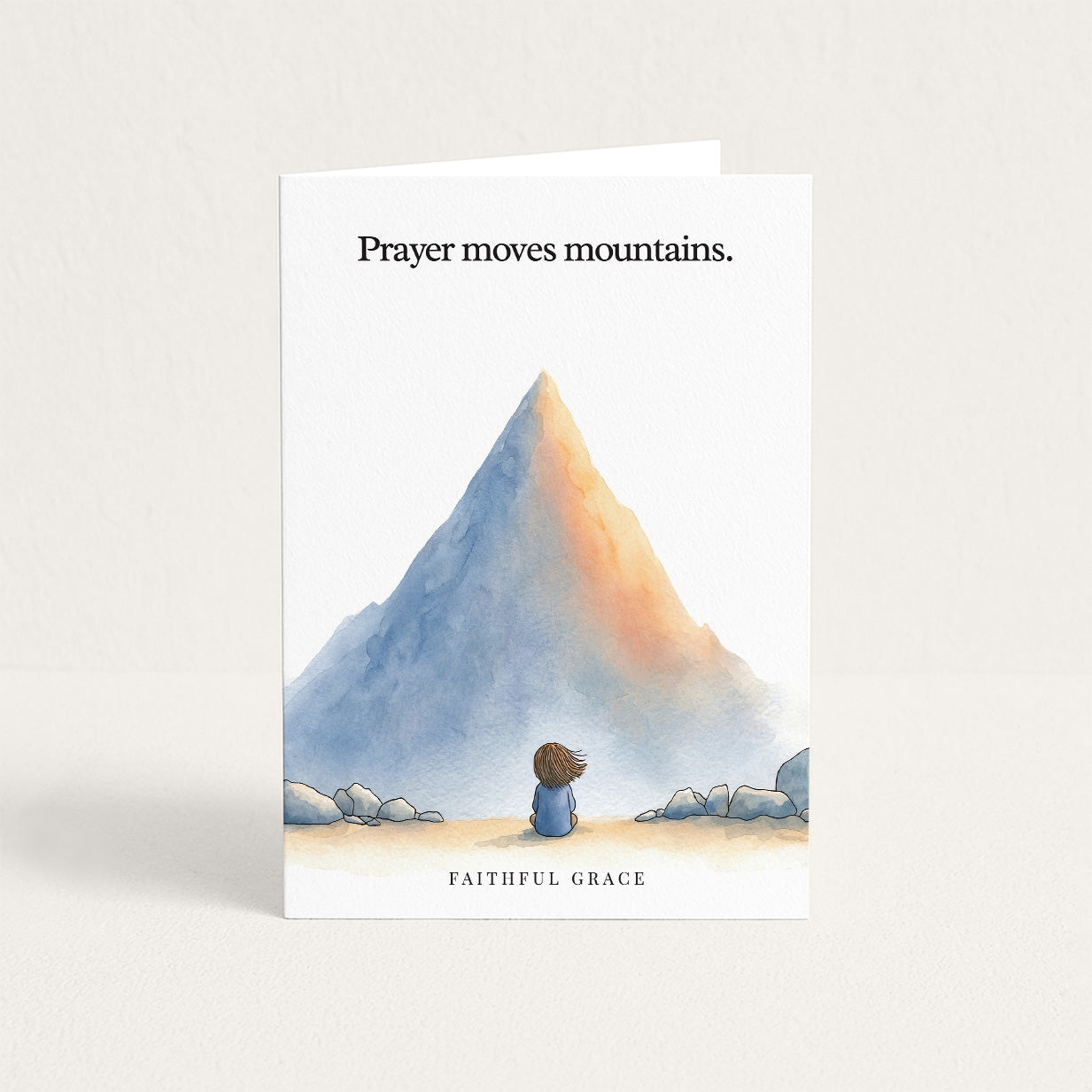 Prayer moves mountains.