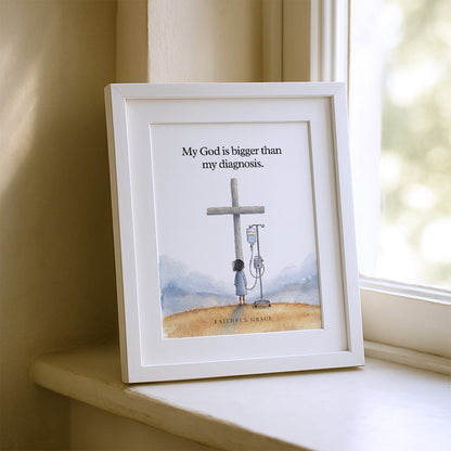 My God is bigger than my diagnosis.