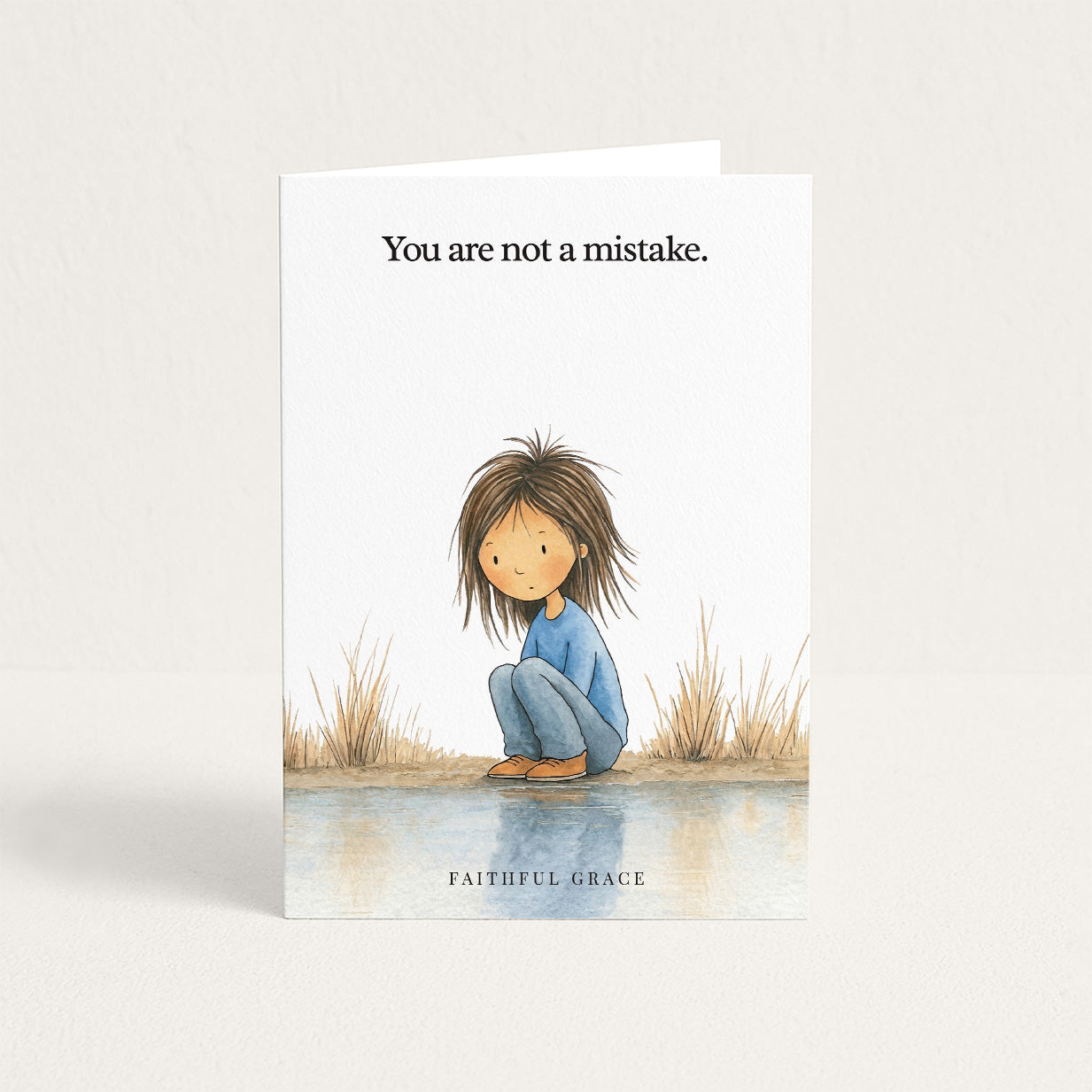 You are not a mistake.