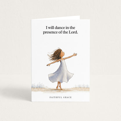 I will dance.