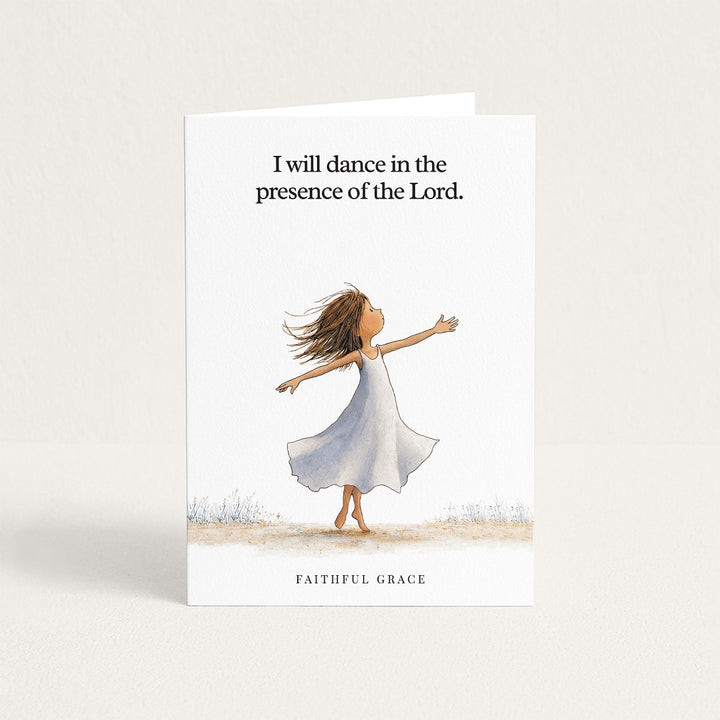 I will dance.
