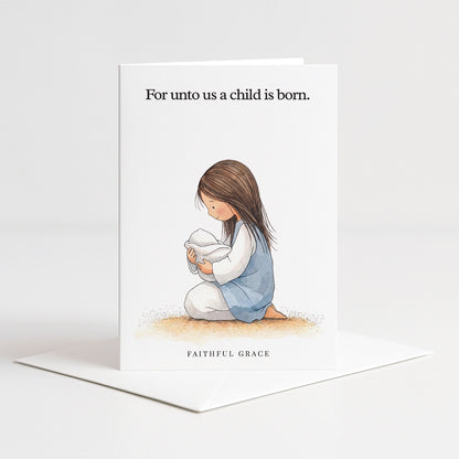 For unto us a child is born.