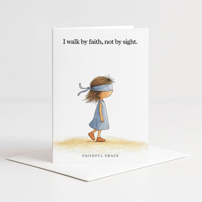 Walk by faith.