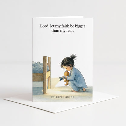 Lord, let my faith be bigger than my fear.