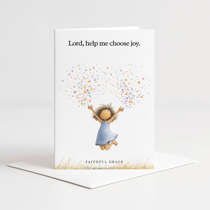 Help me choose joy.
