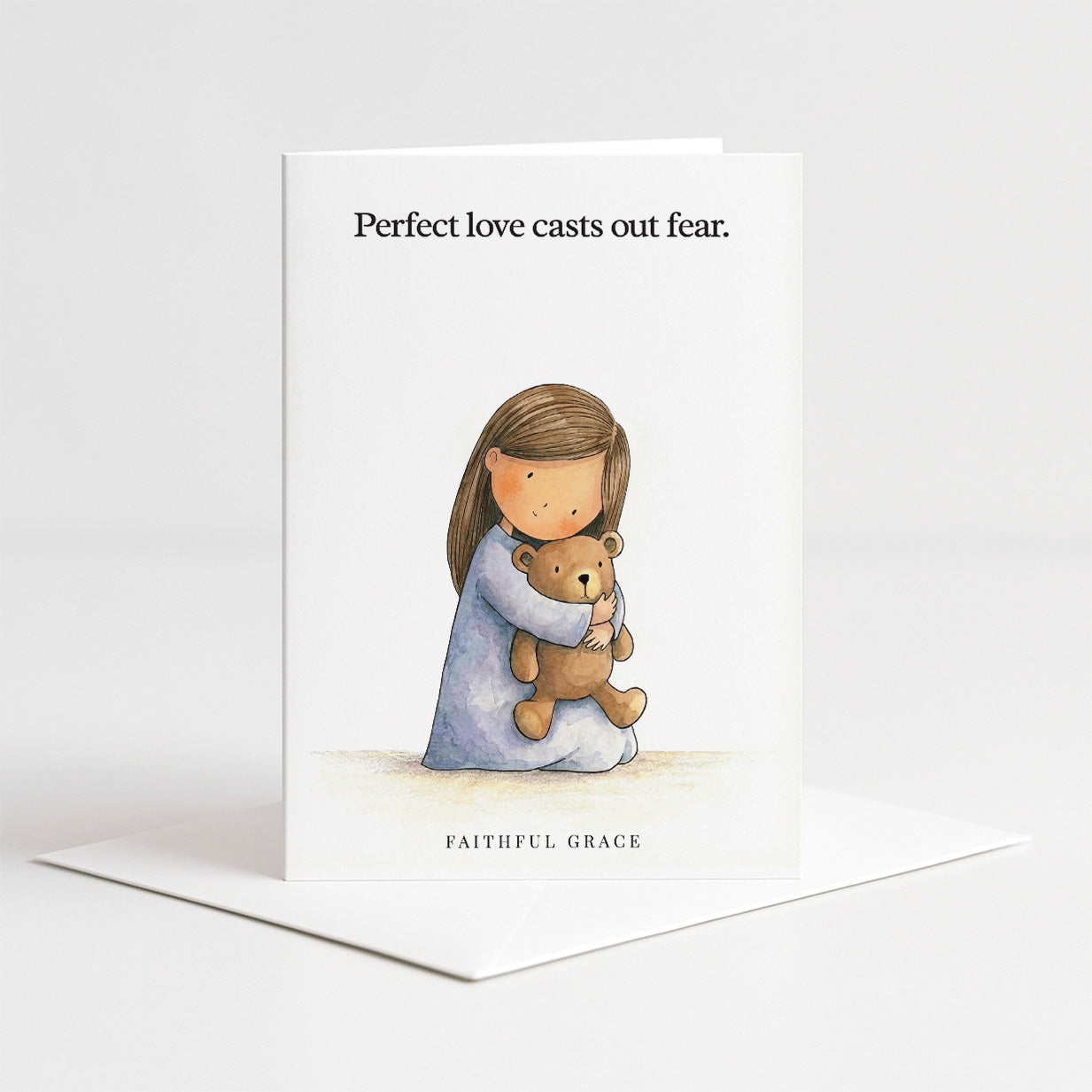 Perfect love casts out fear.