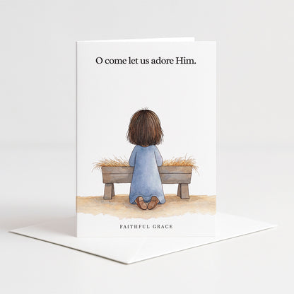 O come let us adore Him.