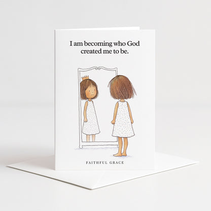 Becoming who God created me to be.