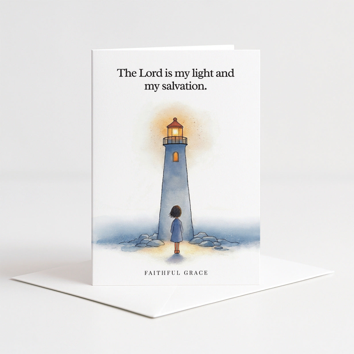 My light and my salvation.
