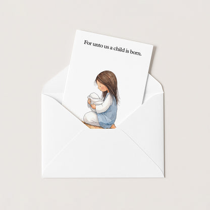 For unto us a child is born.
