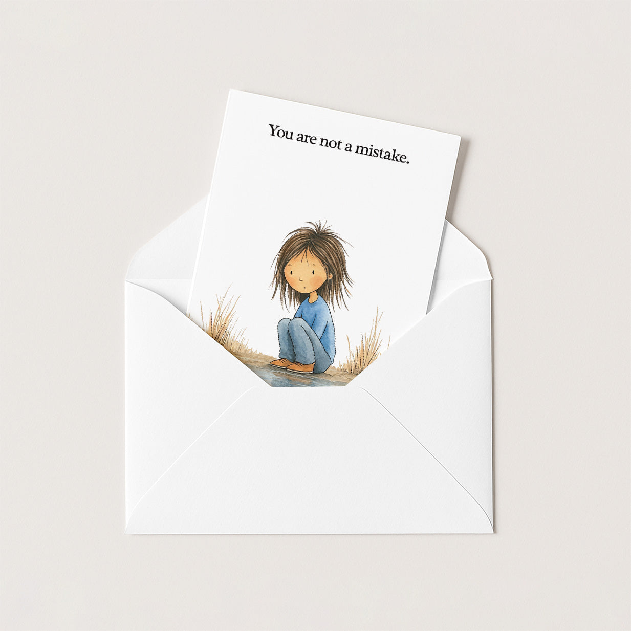 You are not a mistake.