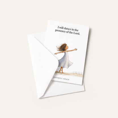 I will dance.