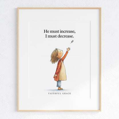 He must increase.