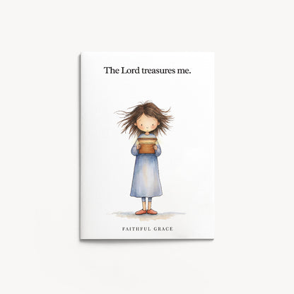 The Lord treasures me.