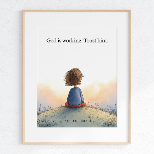 God is working. Trust him.