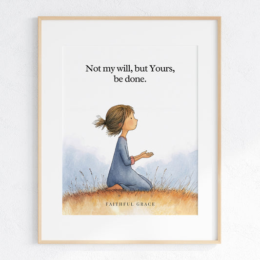 Not my will.