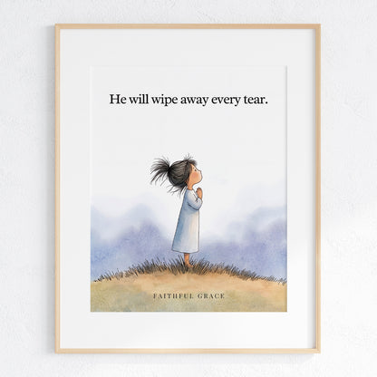He will wipe away every tear.
