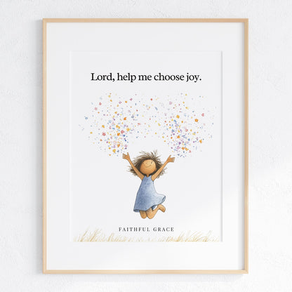 Help me choose joy.