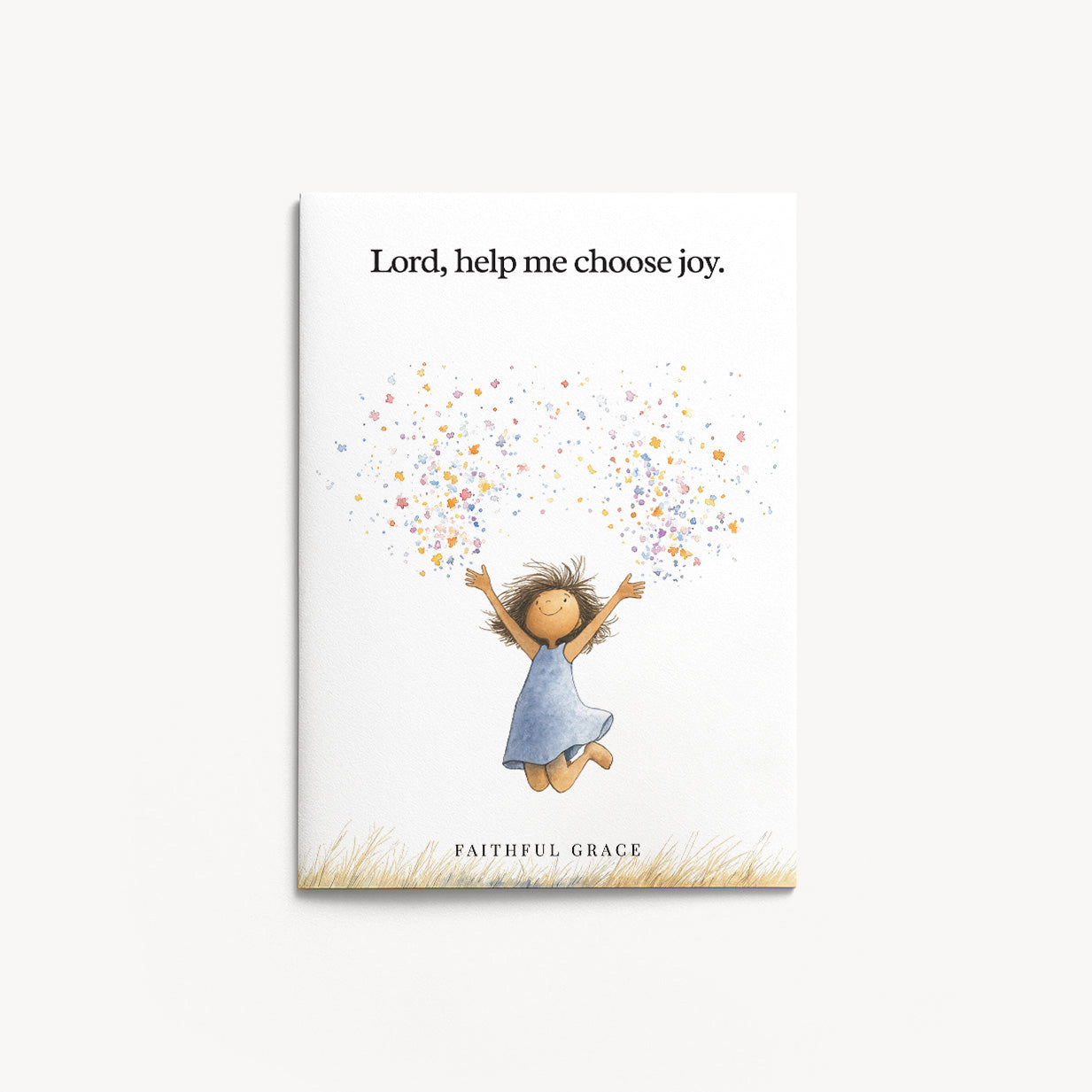 Help me choose joy.