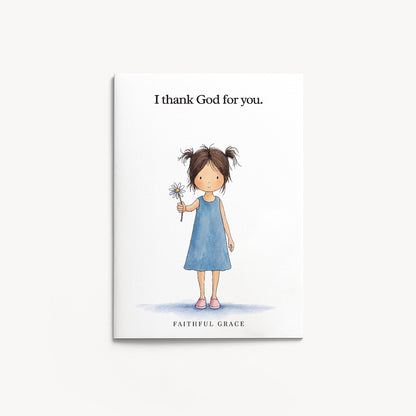 I thank God for you.