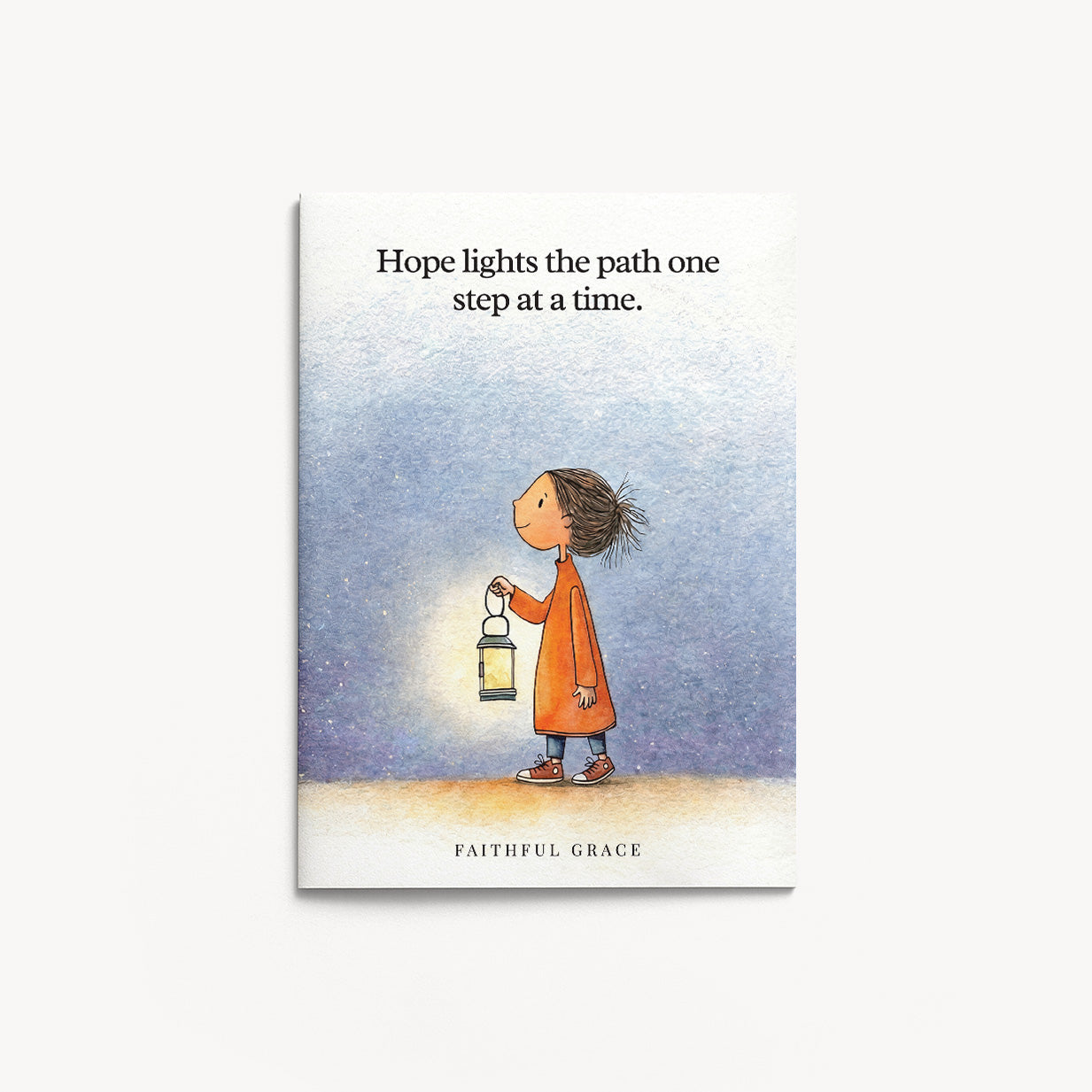 Hope lights the path.