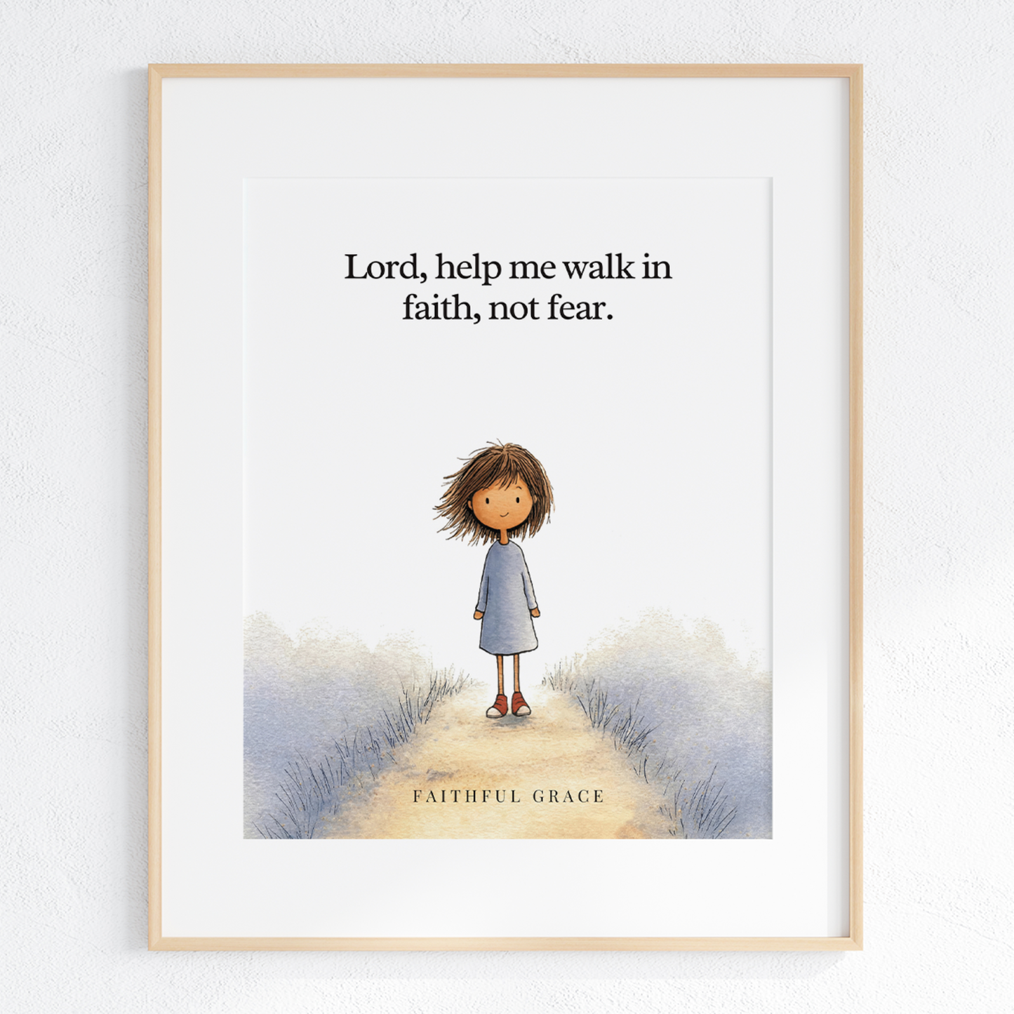 Help me walk in faith, not fear.