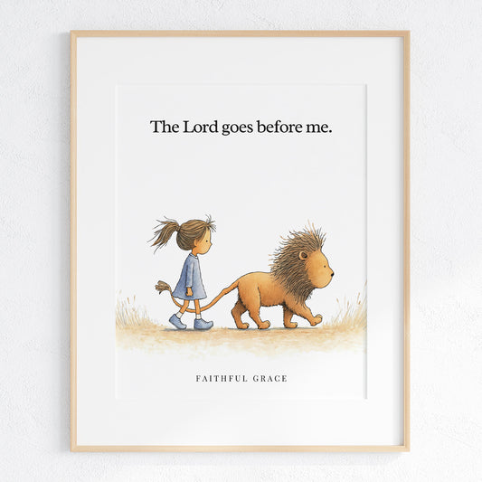 The Lord goes before me.